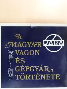 Tabiczky Zoltánné - A Magyar Vagon- és Gépgyár története 1. [antikvár]