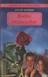 Warren, Sylvie - Bódító rózsacsokor [antikvár]