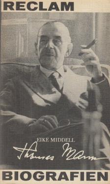 Eike Middell - Thomas Mann [antikvár]