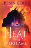 Penn Cole - Heat of the Everflame (The Kindred&apos;s Curse Saga, Book 3)
