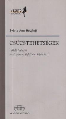 Sylvia Ann Hewlett - Csúcstehetségek [antikvár]