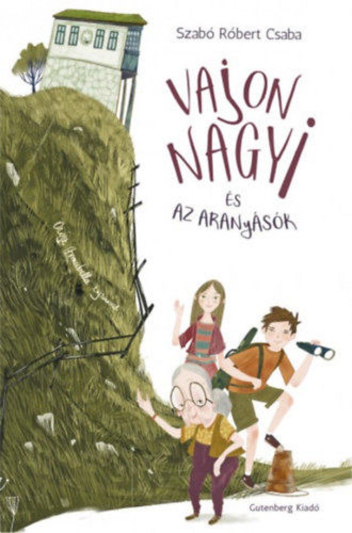 Szabó Róbert Csaba - Vajon Nagyi és az aranyásók [antikvár]