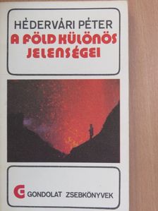 Hédervári Péter - A Föld különös jelenségei  [antikvár]