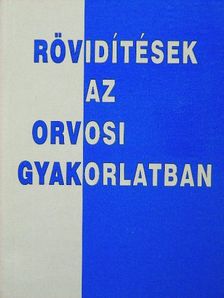 Dr. Balla László - Rövidítések az orvosi gyakorlatban [antikvár]