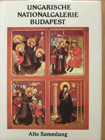 Buzási Enikő - Ungarische Nationalgalerie Budapest Alte Sammlung [antikvár]
