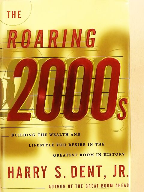 Harry S. Dent, Jr. - The Roaring 2000s [antikvár]