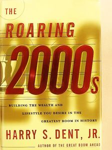 Harry S. Dent, Jr. - The Roaring 2000s [antikvár]