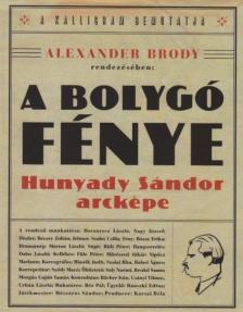 Alexander Brody - A bolygó fénye - Hunyady Sándor arcképe - Hunyady Sándor arcképe [antikvár]
