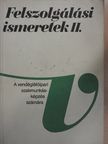 Csizmadia László - Felszolgálási ismeretek II. [antikvár]