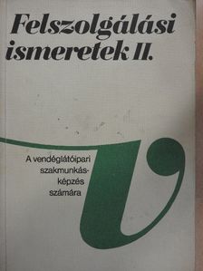 Csizmadia László - Felszolgálási ismeretek II. [antikvár]