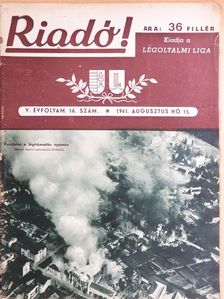 Dr. Aujeszky László - Riadó! 1941. augusztus 15. [antikvár]