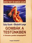Elisabeth Lange - Gombák a testünkben [antikvár]
