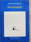 Petr Chudozilov - Kutyaangyal [antikvár]