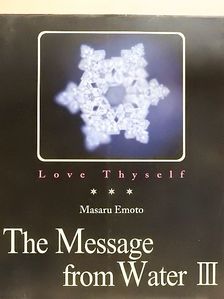 Masaru Emoto - Love Thyself [antikvár]