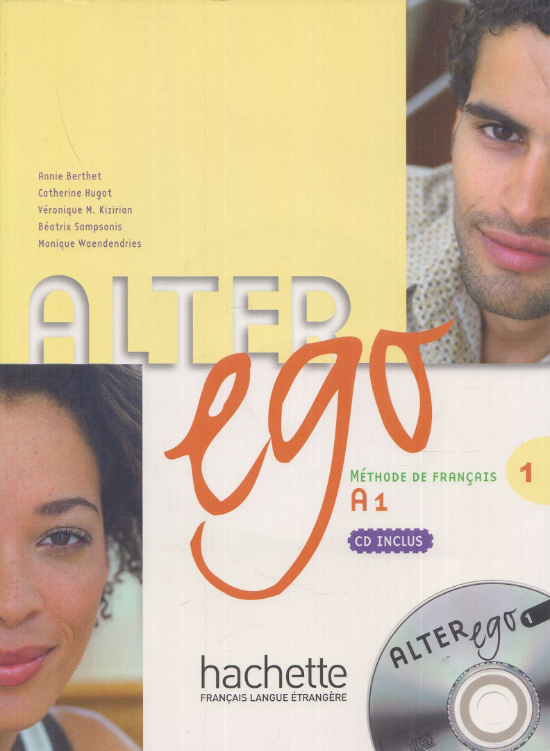 Annie Berthet, Catherine Hugot, Véronique M. Kizirian, Béatrix Sampsonis, Monique Waendendries - Alter Ego 1 - Méthode de français A1 [antikvár]