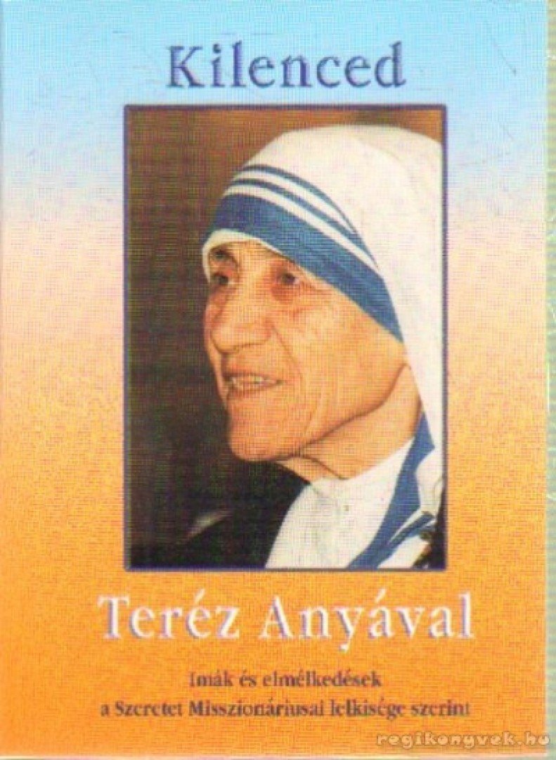 Kilenced Teréz Anyával [antikvár]