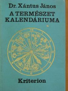 Dr. Xántus János - A természet kalendáriuma 1972 [antikvár]
