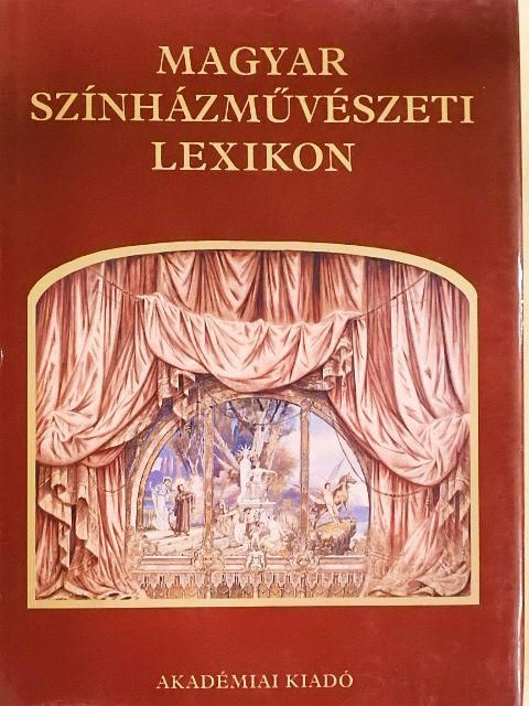 Alpár Ágnes - Magyar színházművészeti lexikon [antikvár]