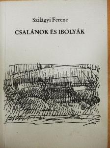 Szilágyi Ferenc - Csalánok és ibolyák [antikvár]