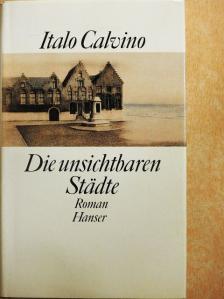 Italo Calvino - Die unsichtbaren Städte [antikvár]