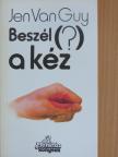 Jen van Guy - Beszél (?) a kéz [antikvár]