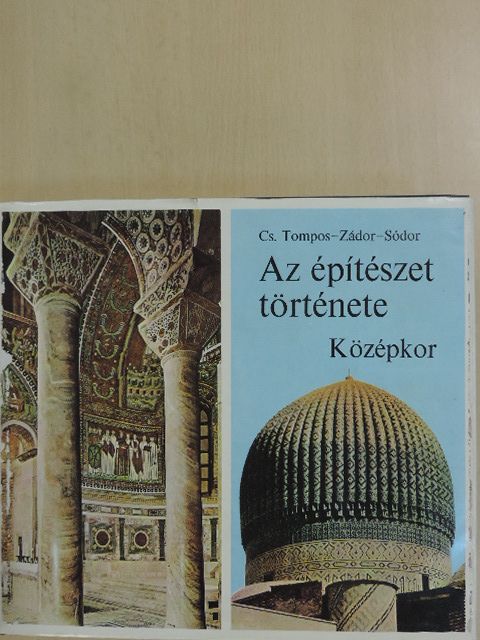 Cs. Tompos Erzsébet - Az építészet története - Középkor [antikvár]