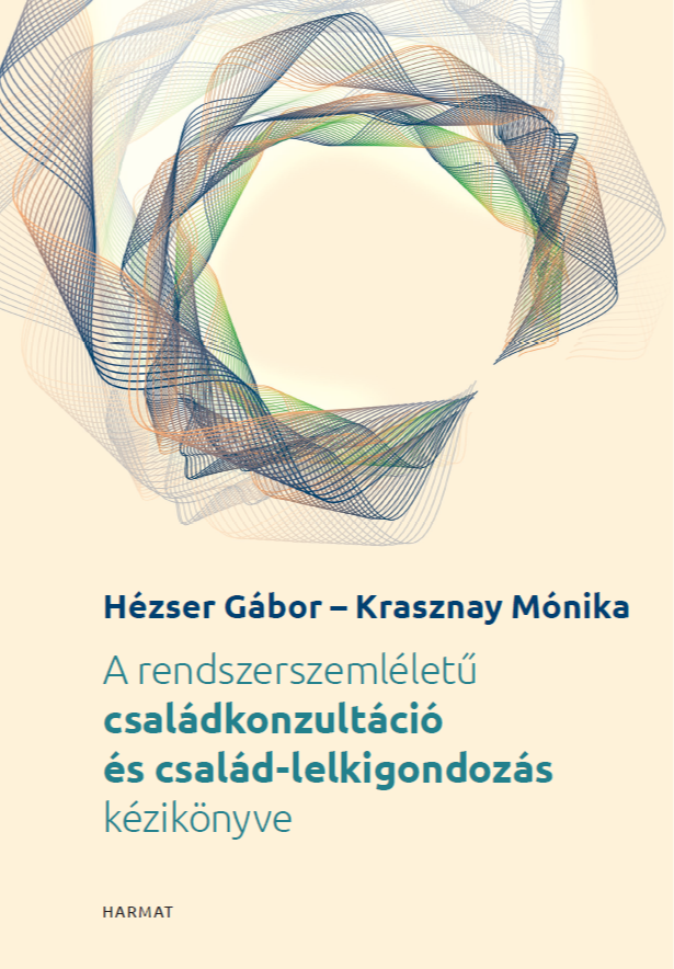 Mónika Krasznay - A rendszerszemléletű családkonzultáció és család-lelkigondozás kézikönyve [eKönyv: epub, mobi]