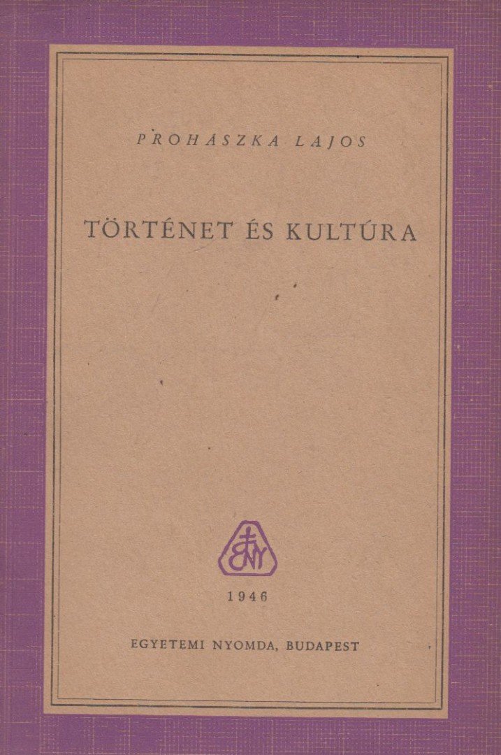 Prohászka Lajos - Történet és kultúra [antikvár]