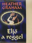 Heather Graham - Eljő a reggel [antikvár]