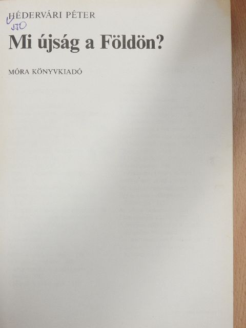 Hédervári Péter - Mi újság a Földön? [antikvár]