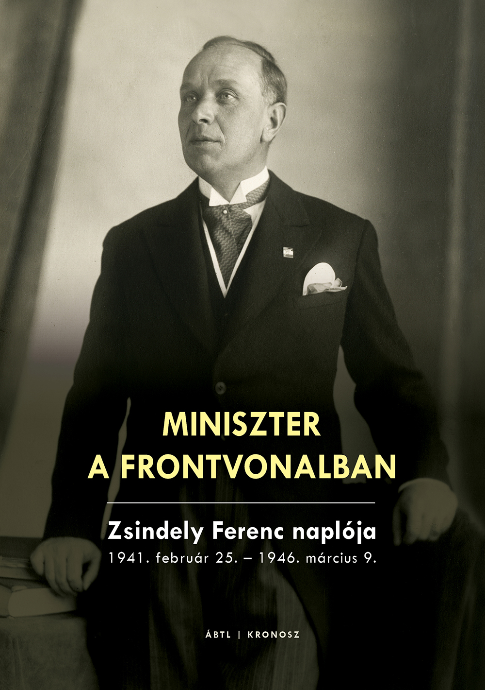 Szekér Nóra[szerk.] - Miniszter a frontvonalban. Zsindely Ferenc naplója 1941. február 25. - 1946. március 9. [szépséghibás]