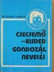 Dr. Velkey László - Csecsemő-kisded gondozás, nevelés [antikvár]