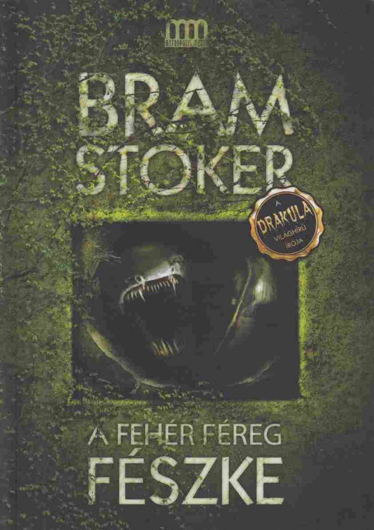 Stoker, Bram - A fehér féreg fészke [antikvár]