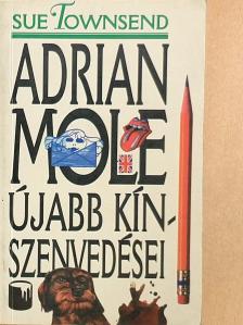 Sue Townsend - Adrian Mole újabb kínszenvedései [antikvár]