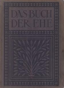 Lhotzky, Heinrich - Das Buch der Ehe [antikvár]