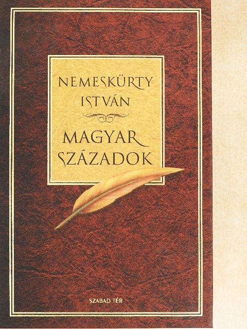 Nemeskürty István - Magyar századok [antikvár]