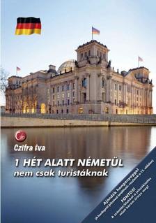 CZIFRA ÉVA - 1 hét alatt németül - nem csak turistáknak