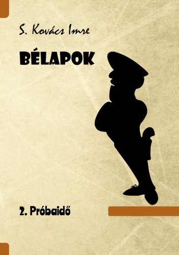 Imre S. Kovács - Bélapok 2. próbaidő [eKönyv: epub, mobi]