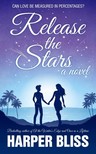 Bliss Harper - Release the Stars [eKönyv: epub, mobi]