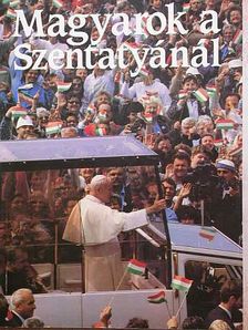 Fonyódi Ottó - Magyarok a Szentatyánál [antikvár]
