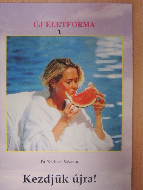 Dr. Nadasan Valentin - Kezdjük újra! [antikvár]
