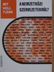 Hajnal Sándor - Mit kell tudni a nemzetközi szervezetekről? [antikvár]