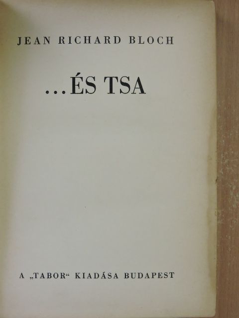 Jean Richard Bloch - ...és Tsa [antikvár]