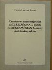 Vighné Arany Ágnes - Útmutató és tanmenetjavaslat az Egészségtan 1. osztály és az Egészségtan 2. osztály című tankönyvekhez [antikvár]