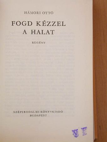 Hámori Ottó - Fogd kézzel a halat [antikvár]