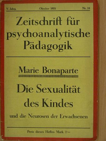 Marie Bonaparte - Zeitschrift für psychoanalytische Pädagogik Oktober 1931 [antikvár]
