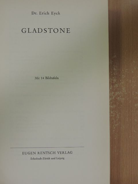 Dr. Erich Eyck - Gladstone [antikvár]