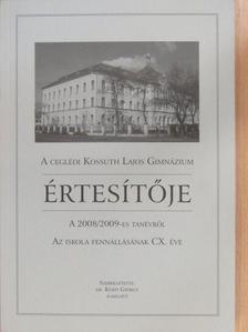 A ceglédi Kossuth Lajos Gimnázium értesítője a 2008/2009-es tanévről [antikvár]