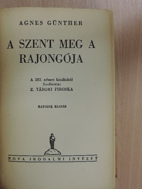 Agnes Günther - A szent meg a rajongója I-II. [antikvár]