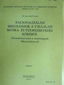 Dr. Jancsók Ferenc - Racionalizálási megoldások a vállalati munka- és üzemszervezés köréből [antikvár]